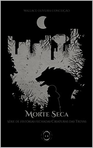 Morte Seca: Criaturas das Trevas