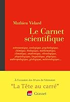 Le Carnet scientifique : astronomique, zoologique, psychologique et autres iques - en coédition avec France Inter 2246862299 Book Cover