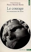 COURAGE (LE) : EN CONNAISSANCE DE CAUSES 2862603538 Book Cover