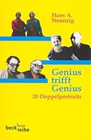 Genius trifft Genius. Zwanzig Doppelportraits. Mit einem Nachwort von Peter Laemmle 3406476287 Book Cover