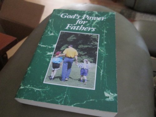 God's Power for Fathers 0937347760 Book Cover