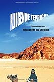 fliegender teppich kostüm  Fliegende Teppiche: Mein Leben als Beduinin