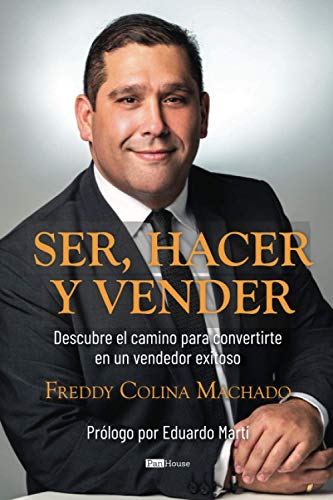 SER, HACER Y VENDER: Descubre el camino para convertirte en un vendedor exitoso (Spanish Edition)