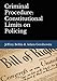 Criminal Procedure: Constitutional Limits on Policing