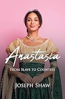 Anastasia: From Slave to Countess B0GRWV16SK Book Cover