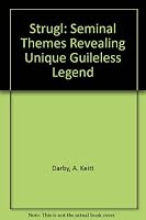 Strugl: Seminal Themes Revealing Unique Guileless Legend 189030686X Book Cover