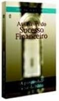 As Chaves do Sucesso Financeiro- A Prosperidade á Luz da Biblia 8526302590 Book Cover