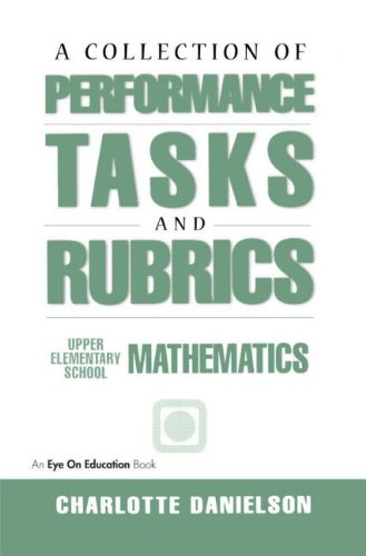 A Collection of Performance Tasks & Rubrics: Upper Elementary Mathematics (Math Performance Tasks)