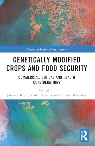 Genetically Modified Crops and Food Security (Earthscan Food and Agriculture)