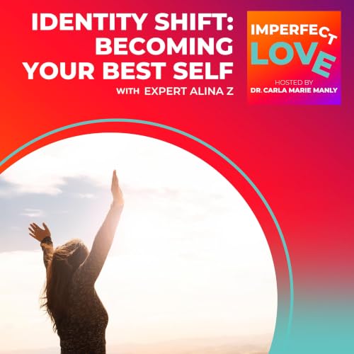 Identity Shift: Becoming Your Best Self