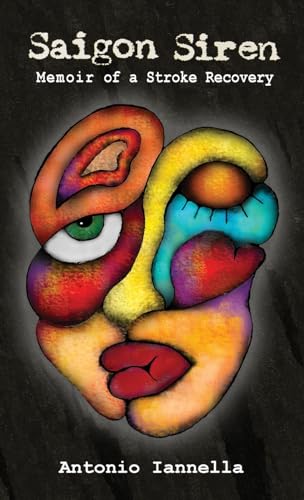Saigon Siren: Memoir of a Stroke Recovery