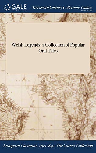 Welsh Legends: a Collection of Popular Oral Tales