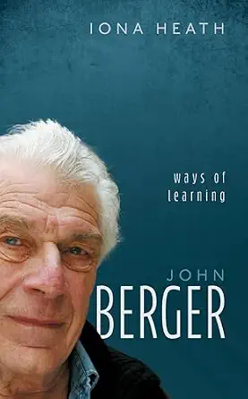 John Berger: Ways of Learning John Berger: Ways of Learning book cover