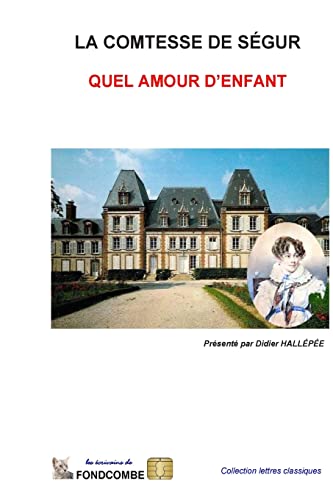 Quel amour d'enfant [French] 1508970661 Book Cover