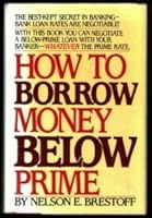 How to borrow money below prime 0671494392 Book Cover