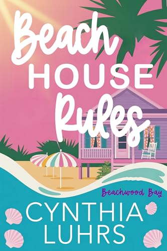 Beach House Rules (Beachwood Bay Book 1)