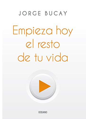 Empieza hoy el resto de tu vida (Spanish Edition)