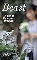 Beast: A Tale of Beauty and the Beast 1521337047 Book Cover