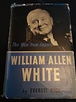 William Allen White: The Man from Emporia B000HF391U Book Cover