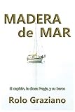  MADERA de MAR: El capitán, la diosa Freyja y su barco