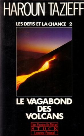 Les défis et la chance, tome 2 : Le vagabond des volcans