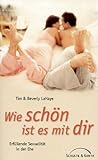  Wie schön ist es mit dir: Erfüllende Sexualität in der Ehe