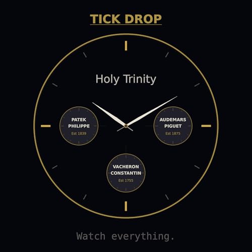 The Holy Trinity &ndash; And the Watches That Want Their Throne