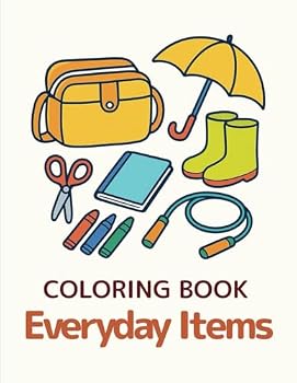 Paperback COLORING BOOK Everyday Items: Learn everyday item names while enjoying coloring! (Learn as You Color) Book