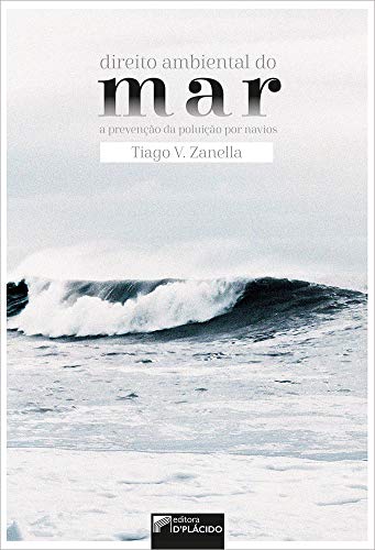 Direito ambiental do mar: a prevenção da poluição por navios
