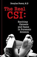 The Real CSI: Exciting Careers and Cases in Forensic Science B0F2TGMTZ1 Book Cover