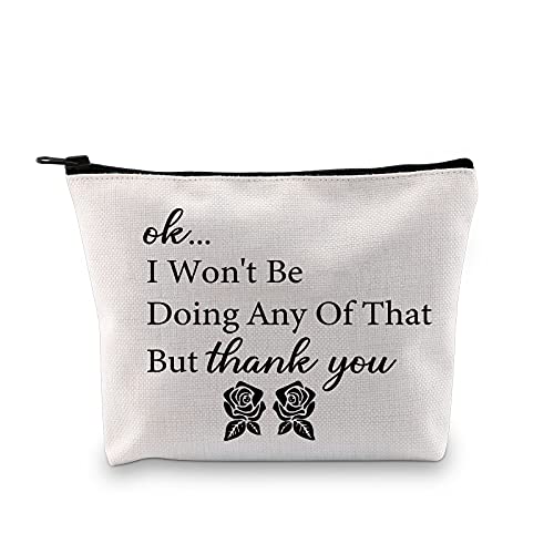 G2TUP David Rose Gift Apothecary Makeup Bag I Won't Be Doing Any Of That But Thank You Funny David Rose Fans Gift (David Rose Quote Makeup Bag)