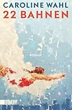 22 Bahnen: Roman | Lieblingsbuch des unabhängigen Buchhandels 2023