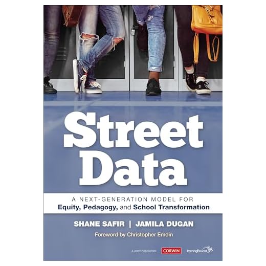 Street Data: A Next-Generation Model for Equity, Pedagogy, and School Transformation