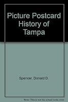 Picture Postcard History of Tampa 0892183381 Book Cover