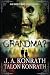 GRANDMA? - Attack of the Geriatric Zombies!: The Novel