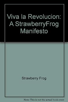 Hardcover Viva la Revolucion: A StrawberryFrog Manifesto Book