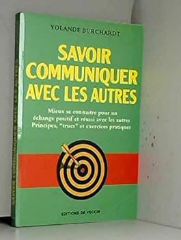 Paperback Savoir communiquer avec les autres [French] Book
