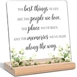 The Best Things in Life are The People We Love The Places We've Been and The Memories Quotes Inspirational Sayings Acrylic Plaque Sign, Office Home Bathroom Bedroom Living Room Desk Decor Signs