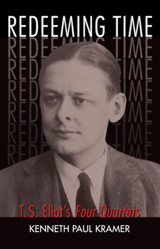 Redeeming Time: T.S. Eliot's Four Quartets view 2
