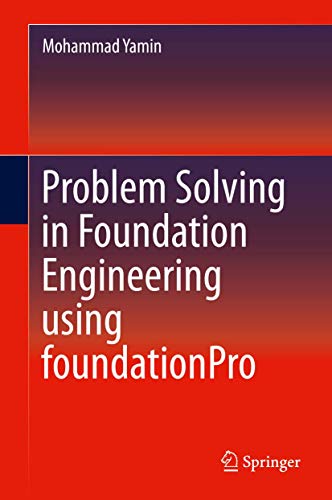 Problem Solving in Foundation Engineering using foundationPro view 2