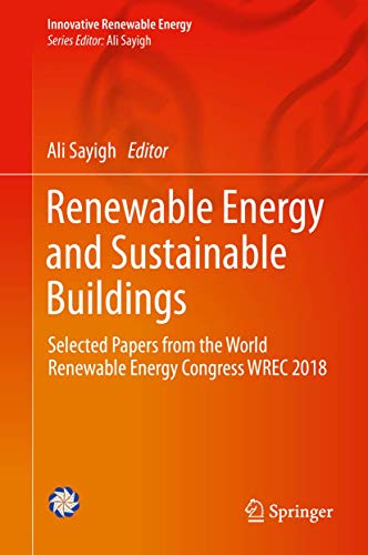 Renewable Energy and Sustainable Buildings: Selected Papers from the World