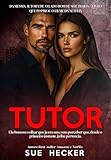 TUTOR: Um Homem Marcante, De Olhar Penetrante (Portuguese Edition)