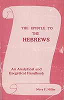 The Epistle to the Hebrews: An Analytical and Exegetical Handbook 0883126710 Book Cover