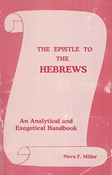 Paperback The Epistle to the Hebrews: An Analytical and Exegetical Handbook Book