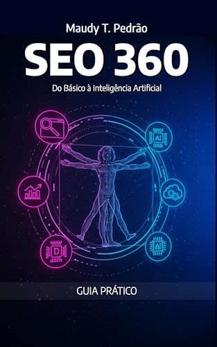 SEO 360: Do básico à Inteligência Artificial