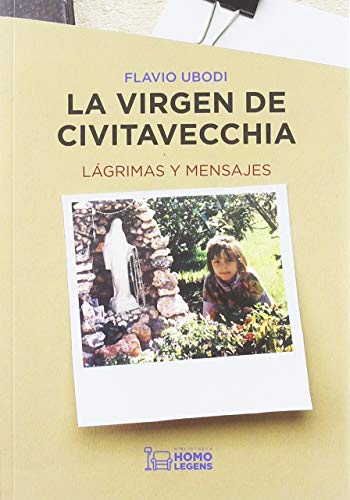 LA VIRGEN DE CIVITAVECCHIA: LÁGRIMAS Y MENSAJES