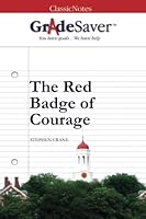 GradeSaver (TM) ClassicNotes: The Red Badge of Courage 1602593531 Book Cover