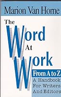 The Word at Work: From A to Z. 1555135323 Book Cover
