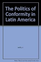 The Politics of Conformity in Latin America B007JKJ9XS Book Cover