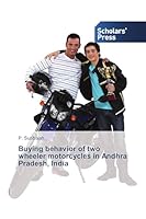 Buying Behavior of Two Wheeler Motorcycles in Andhra Pradesh, India 3639717740 Book Cover